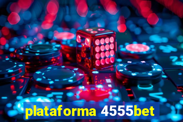 plataforma 4555bet